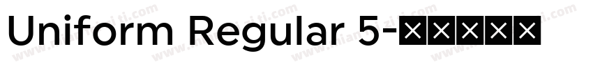 Uniform Regular 5字体转换